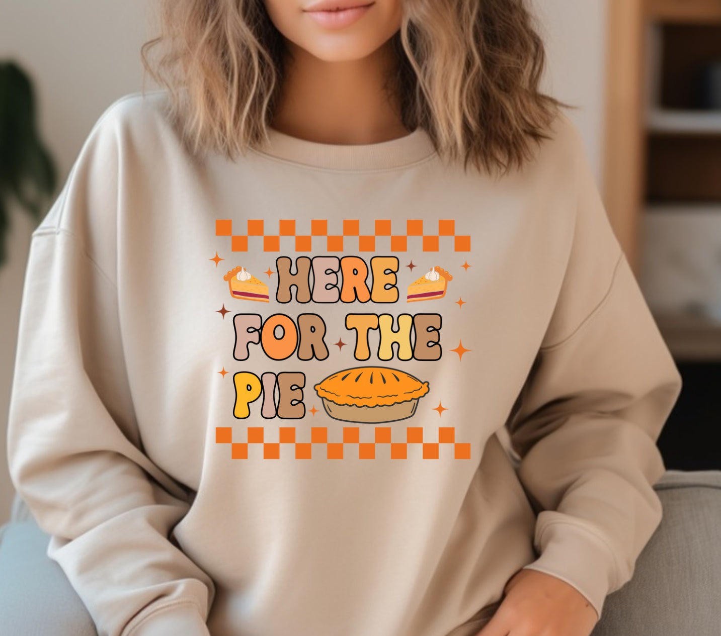 Here for the pie fall sweatshirt