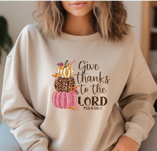 Give thanks to the lord fall sweatshirt