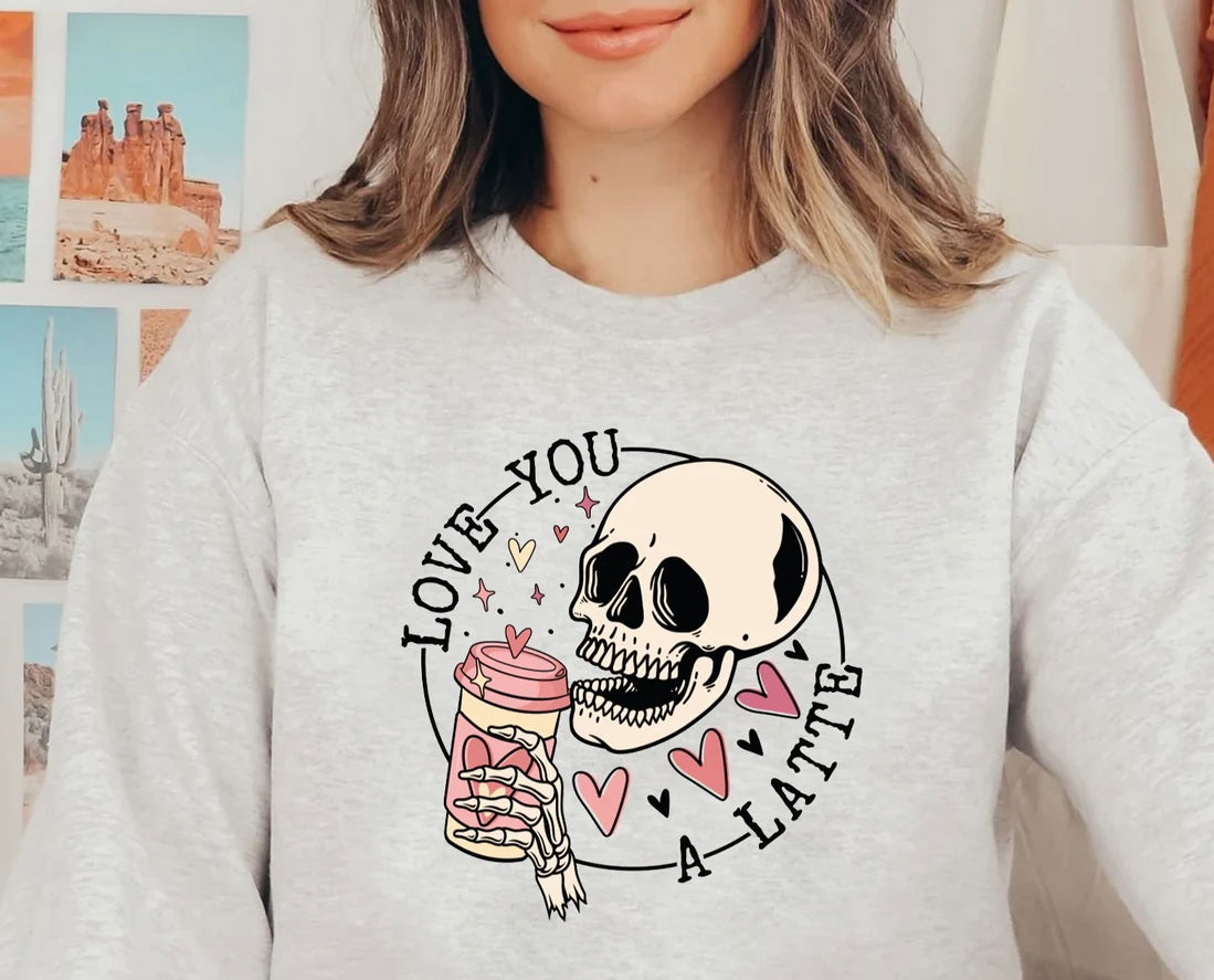 Love you A Latte Sweatshirt