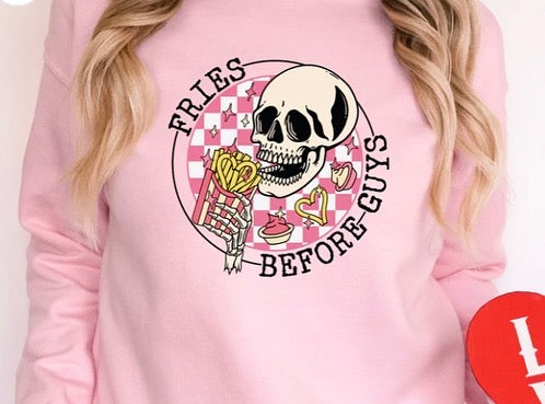 Fries Before Guys sweatshirt or hoodie