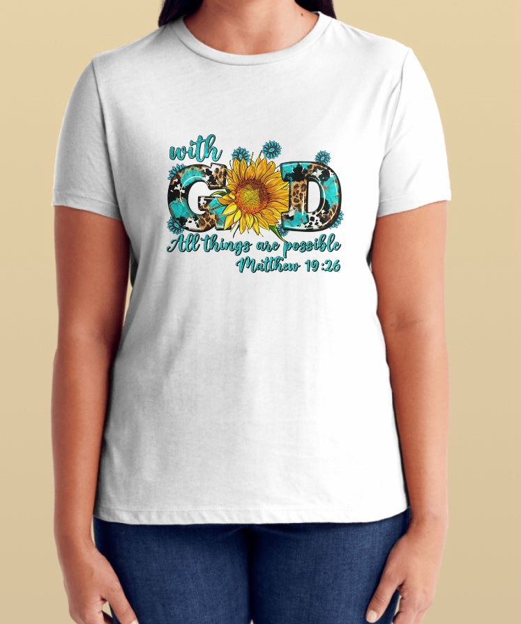 WITH GOD ALL THINGS ARE POSSIBLE T-SHIRT