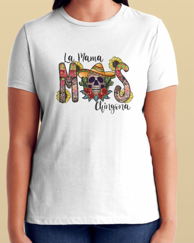 La Mamá Más Chingona T-shirt