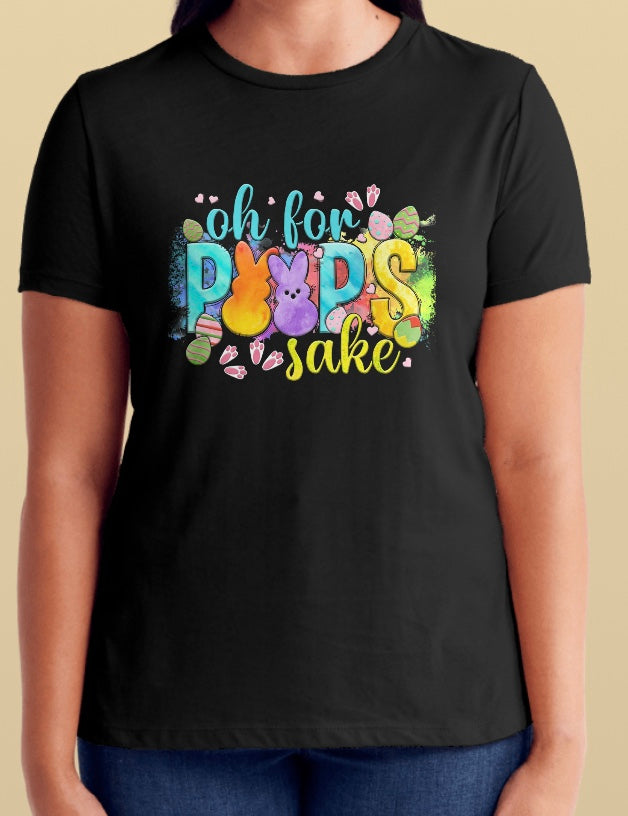 Oh for peeps sake T-shirt