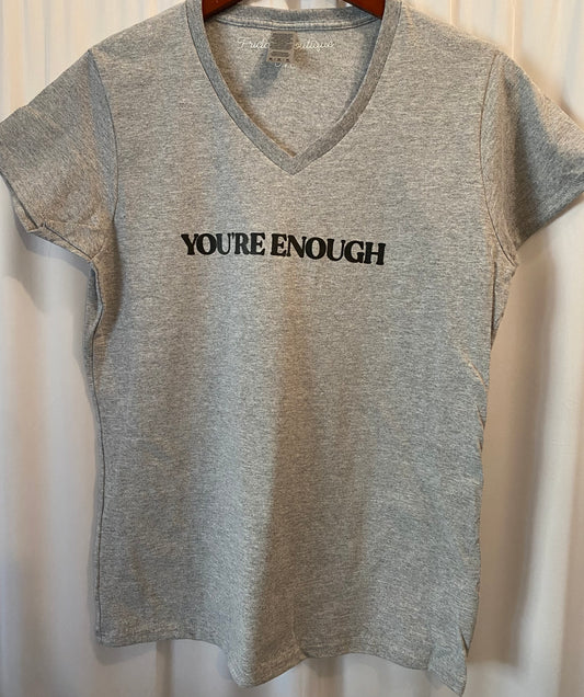 You’re Enough T-shirt