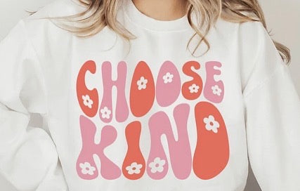 Choose Kind sweatshirt or hoodie