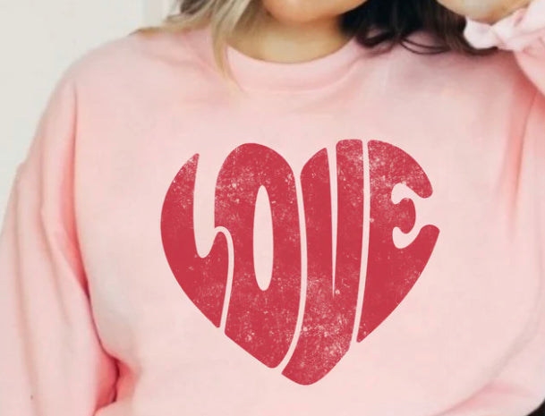 Love Sweatshirt or Hoodie