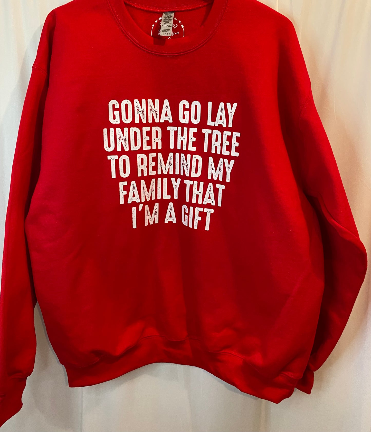 I’M A GIFT Sweatshirt