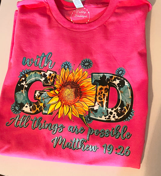 WITH GOD ALL THINGS ARE POSSIBLE T-SHIRT