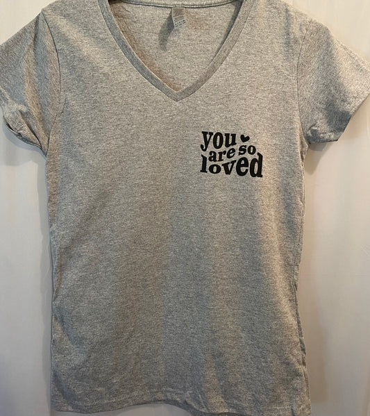 You are so Loved T-shirt